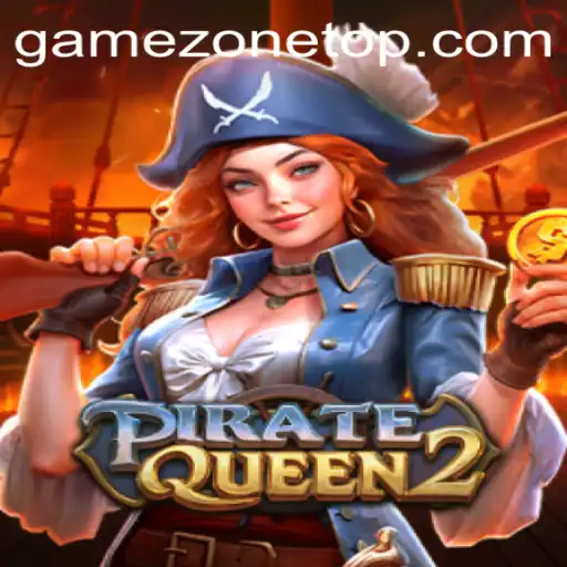 Exploring PirateQueen2: A Deep Dive into GameZone's Latest Adventure