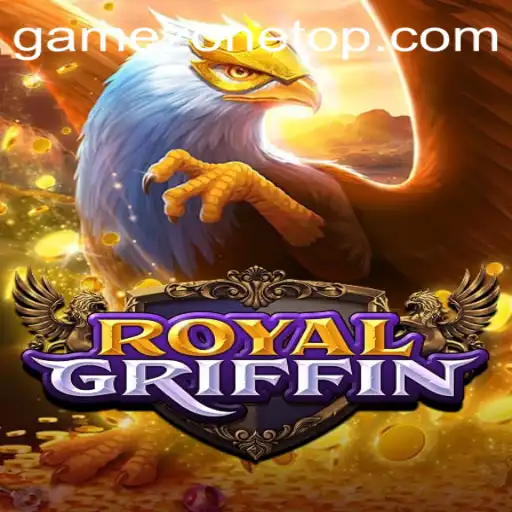 Exploring the Mythical World of RoyalGriffin on GameZone