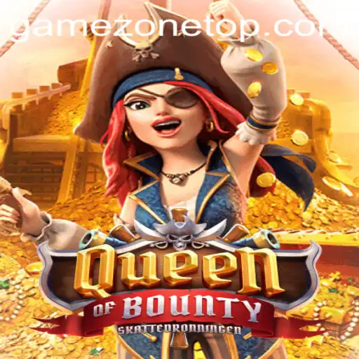 Explore the Exciting World of QueenofBounty at GameZone