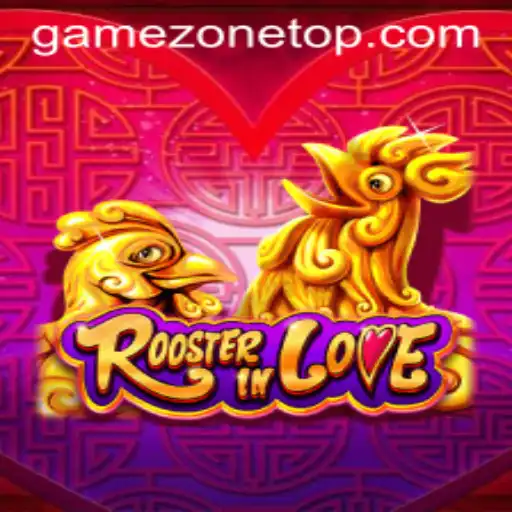 Exploring the Exciting World of RoosterInLove on GameZone